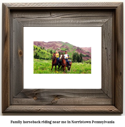 family horseback riding near me in Norristown, Pennsylvania